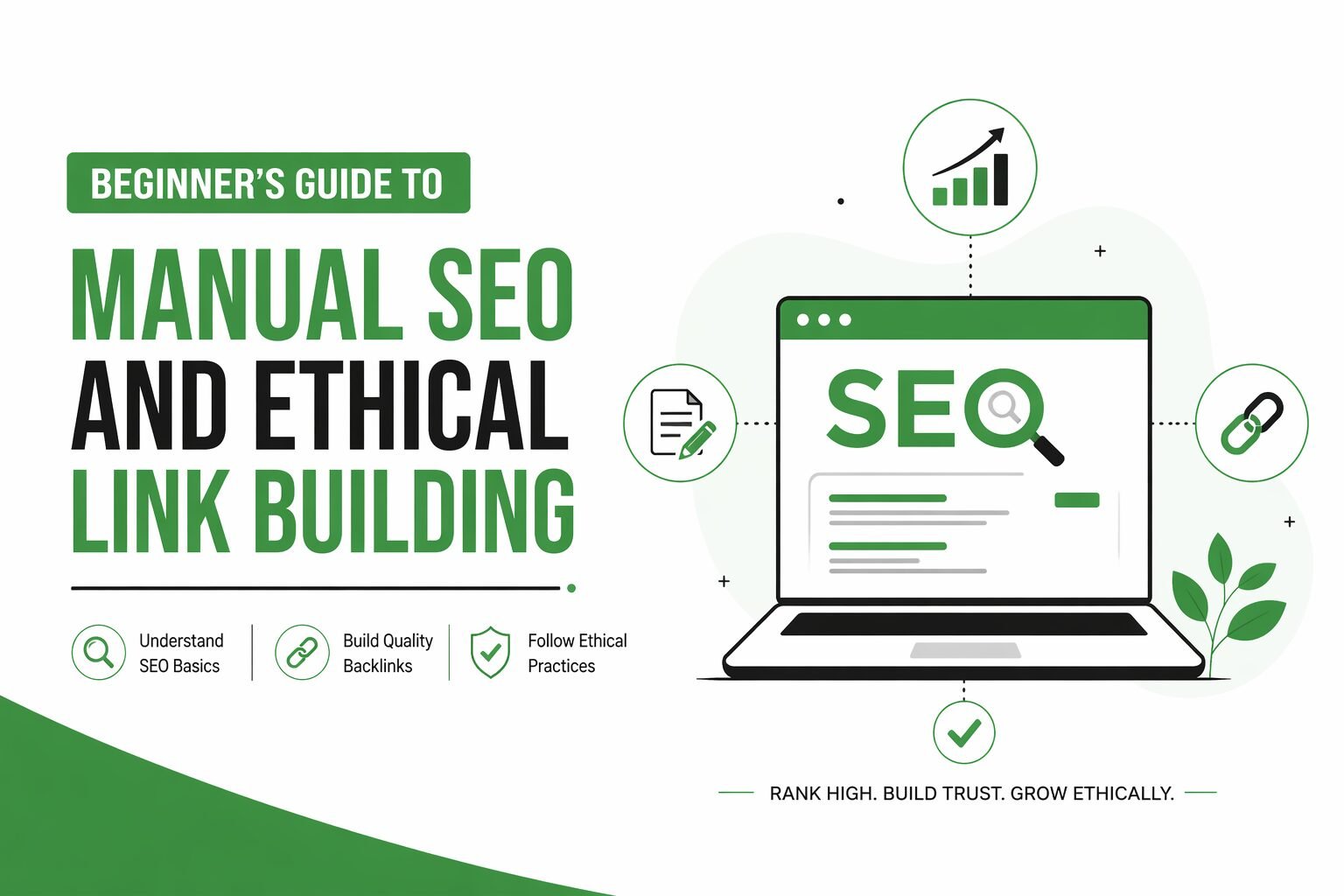 Minimalist SEO blog banner showing “Beginner’s Guide to Manual SEO and Ethical Link Building” with a laptop displaying SEO growth graphics, green and black icons for backlinks, analytics, and optimization on a white background.